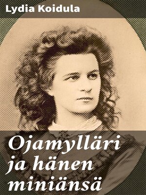 cover image of Ojamylläri ja hänen miniänsä